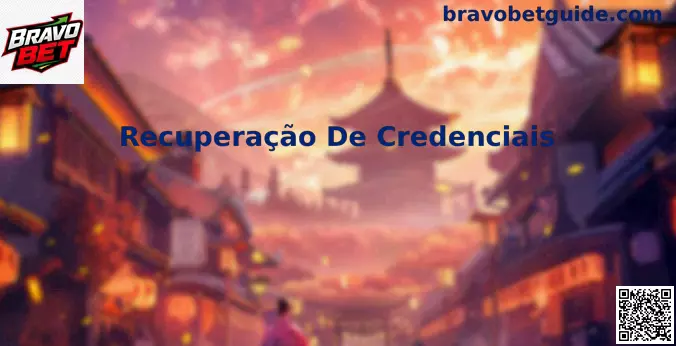 Recuperação De Credenciais Bravo Bet