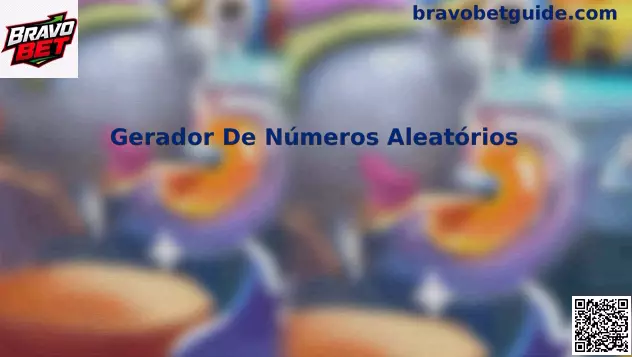 Gerador de Números Aleatórios Bravo Bet