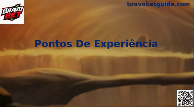 Pontos de Experiência Bravo Bet
